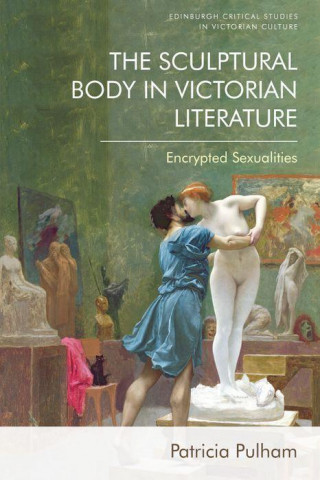 Sculptural Body in Victorian Literature