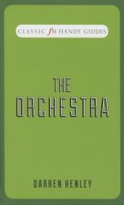 Orchestra (Classic FM Handy Guides)