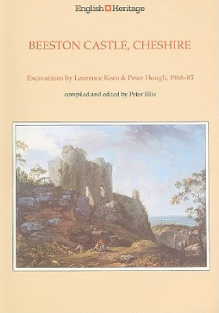 BEESTON CASTLE, CHESHIRE: EXCAVATIONS BY