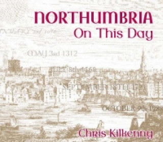 NORTHUMBRIA ON THIS DAY