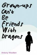 Grownups Can't be Friends with Dragons