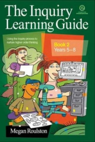 Inquiry Learning Guide Bk 2 (Years 5-8)