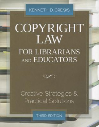 Copyright Law for Librarians and Educators (Kenneth D. Crews)()