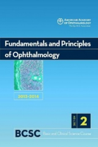 Basic and Clinical Science Course, Section 2: Fundamentals and Principles of Ophthalmology 2013-2014
