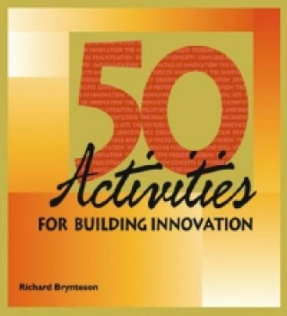 50 Activities for Building Innovation