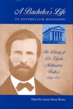 Bachelor's Life In Antebellum Mississippi