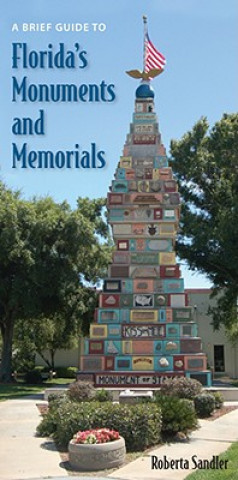 Brief Guide to Florida's Monuments and Memorials