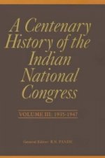 Centenary History of the Indian National Congress(Volume III)