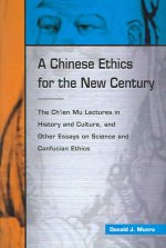 Chinese Ethics for the New Century