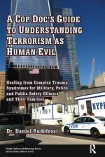 Cop Doc's Guide to Understanding Terrorism as Human Evil