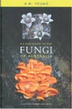 Field Guide to the Fungi of Australia