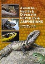 Guide to Health and Disease in Reptiles and Amphibians