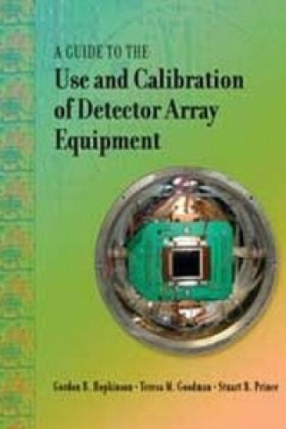 Guide to the Use and Calibration of Detector Array Equipment