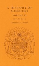 History of Missouri v. 6; 1953 to 2003