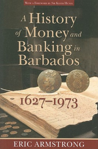 History of Money and Banking in Barbados, 1627-1973