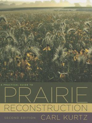 Practical Guide to Prairie Reconstruction