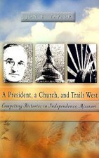 President, a Church, and Trails West