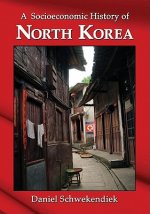 Socioeconomic History of North Korea