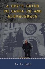 Spy's Guide to Santa Fe and Albuquerque