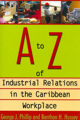 to Z of Industrial Relations in the Caribbean Workplace