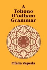 Tohono O'Odham Grammar