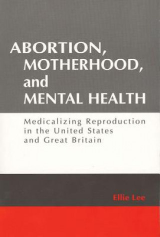Abortion, Motherhood and Mental Health