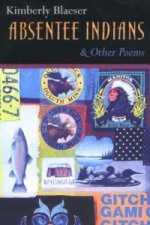 Absentee Indians and Other Poems