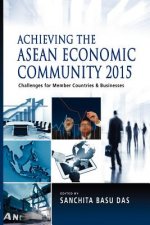 Achieving the ASEAN Economic Community 2015