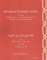 Advanced Standard Arabic Through Authentic Texts and Audiovisual Materials