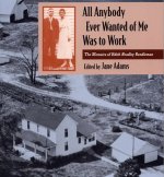 All Anybody Ever Wanted of ME Was to Work