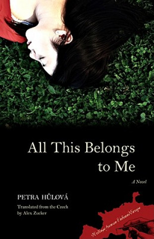 All This Belongs to Me (Petra Hůlová)(Brožovaná)