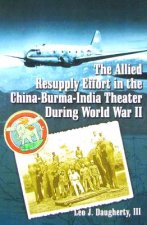 Allied Resupply Effort in the China-Burma-India Theater During World War II
