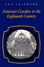 American Gardens in the Eighteenth Century
