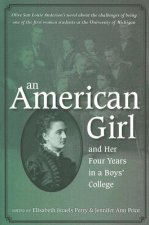 American Girl, and Her Four Years in a Boys' College