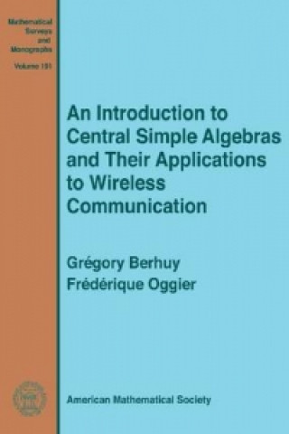 Introduction to Central Simple Algebras and Their Applications to Wireless Communication