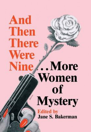 And Then There Were Nine-- More Women of Mystery