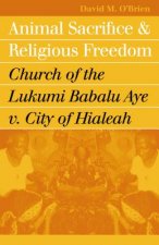 Animal Sacrifice and Religious Freedom