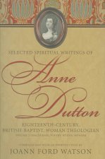 Anne Dutton, Vol 2: Eighteenth-Century, British-Baptist, Woman Theologian; Discourses, Poetry, Hymns