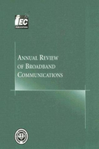 Annual Review of Broadband Communications