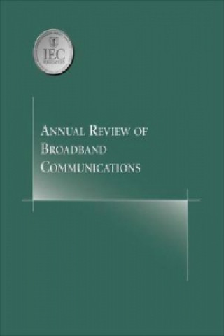 Annual Review of Broadband Communications