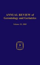 Annual Review of Gerontology and Geriatrics, Volume 28, 2008