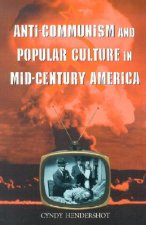Anti-communism and Popular Culture in Mid-century America