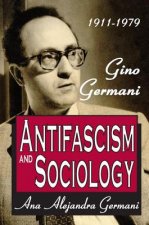1911-1979 Gino Germani Antifascism and Sociology