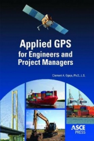 Applied GPS for Engineers and Project Managers