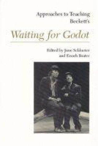 Approaches to Teaching Beckett's Waiting For Godot