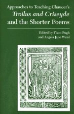 Approaches to Teaching Chaucer's Troilus and Criseyde and the Shorter Poems