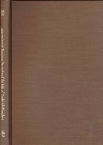 Approaches to Teaching Narrative of the Life of Frederick Douglas