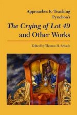 Approaches to Teaching Pynchon's The Crying of Lot 49 and Other Works