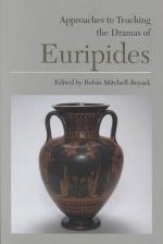 Approaches to Teaching the Dramas of Euripides