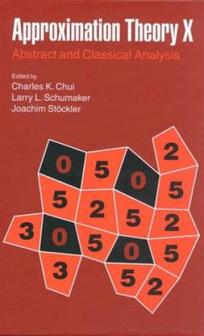 Approximation Theory X  Abstract and Classical Analysis